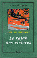 Le rajha [sic] des rivières