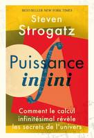 Puissance infini, Comment le calcul infinitésimal révèle les secrets de l'univers