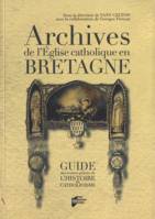 Archives de l'Eglise catholique en Bretagne - Guide des sources privées de l'histoire du catholicisme