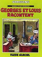 Georges et Louis romanciers., [1], Georges et Louis racontent