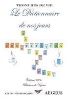 Tronches de vie : Le Dictionnaire de nos jours, édition 2005