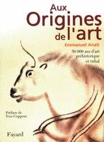 Aux Origines de l'art, 50 000 ans d'art préhistorique et tribal