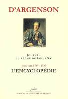 Journal du marquis d'Argenson, Tome VIII, 1751-1752, l'Encyclopédie, JOURNAL DU REGNE DE LOUIS XV. T8 (1751-1752) L'Encyclopédie.