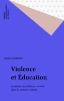 Violence et éducation, incidents, incivilités et autorité dans le contexte scolaire