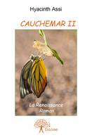 2, Cauchemar Tome II, La RenaissanceRoman