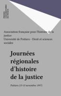 Journées régionales d'histoire de la justice, Poitiers (13-15 novembre 1997)