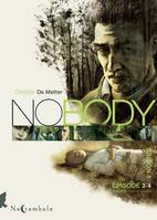 Nobody, saison 1, 3, NOBODY Saison 1 Épisode 3, Entre le ciel et l'enfer