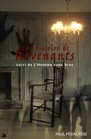 Une histoire de Revenants, suivi de L’Homme sans bras