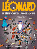 35, Léonard - Tome 35 - Génie donne sa langue au chat (Le), Volume 35, Le génie donne sa langue au chat