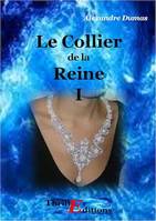 Le collier de la reine - Livre I