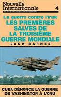 Les premières salves de la 3e guerre mondiale: la guerre contre l'Irak - Cuba dénonce la guerre de