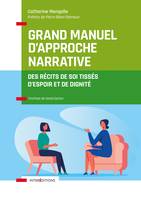 Grand manuel d'Approche Narrative - Des récits de soi tissés d'espoir et de dignité, Des récits de soi tissés d'espoir et de dignité