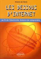 Les dessous d'Internet au fil de l'électricité, histoire de comprendre, au fil de l'électricité, histoire de comprendre