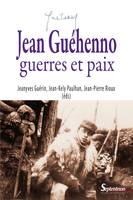 Jean Guéhenno, guerres et paix