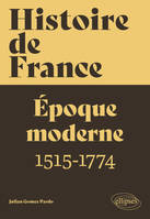 2, Histoire de France, Époque moderne 1515-1774