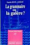 La grammaire ou la galère ?