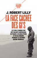 La face cachée des GI's, Les viols commis par des soldats américains en France, en Angleterre et en Allemagne pendant la Seconde Guerre mondiale