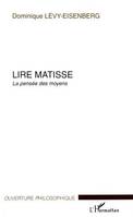 Lire Matisse, La pensée des moyens