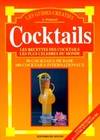Cocktails, les recettes des cocktails les plus célèbres du monde