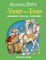 Les Romains, les mayas, le Roi-Soleil - tome 2, Le Voyage dans le temps - tome 2