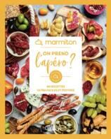 Marmiton - On prend l'apéro ? - 60 recettes ultra faciles et festives