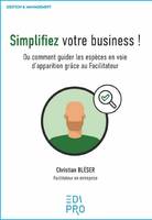 Simplifiez votre business !, Ou comment guider les espèces en voie d'apparition grâce au Facilitateur