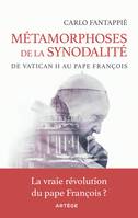 Métamorphoses de la synodalité, De Vatican II au pape François