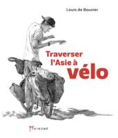 Traverser l'Asie à vélo - 10 000 kilomètres pour Enfants du