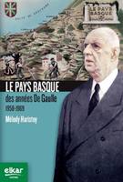 LePays basque des années De Gaulle  1958-1969, 1958 - 1969