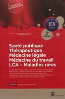 Santé publique - Thérapeutique - Médecine légale - Médecine du travail - LCA - Maladies rares -  2e édition