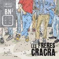 LES FRERES CRACRA