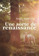 UNE SORTE DE RENAISSANCE