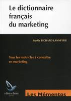 Le dictionnaire français du marketing, Tous les mots clés à connaître en marketing.