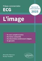 L'image. Epreuve de culture générale. Prépas commerciales ECG 2025