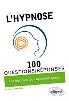 L'hypnose en 100 Questions/Réponses