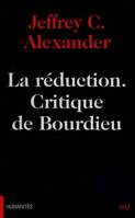 La réduction - Critique de Bourdieu, critique de Bourdieu