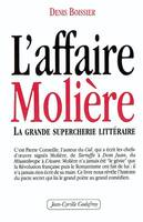 Affaire Moliere, la grande supercherie littéraire