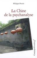 La  Chine de la psychanalyse, Histoire ou mondialisation