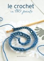 Le crochet en 180 points, plus de 180 points et motifs expliqués et illustrés