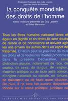 La conquête mondiale des droits de l'homme présen tation des textes fondamentaux, présentation des textes fondamentaux