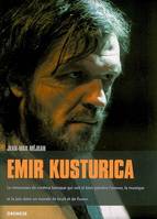 Emir Kusturica, Le renouveau du cinéma baroque qui sait si bien peindre l'amour, la musique et la joie dans un monde de bruit et de fureur.