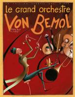 Le grand orchestre Von Bemol, ce soir au théâtre Rémi Dièse