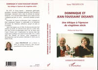 Dominique et Jean-Toussaint Desanti, Une éthique à l'épreuve du vingtième siècle
