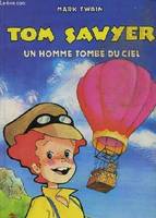 Tom Sawyer, 10, Un Homme tombé du ciel