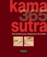 KAMA SUTRA 365-UNE POSITION POUR CHAQUE, une position pour chaque jour de l'année