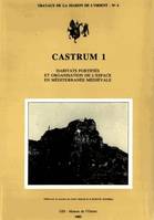 Castrum., Habitats fortifiés et organisation de l'espace en Méditerranée médiévale, Table ronde, Lyon, 4-5 mai 1982, 1