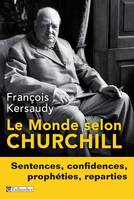 Le monde selon Churchill, Sentences, confidences, prophéties, réparties