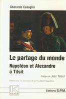 Le partage du monde, Napoléon et Alexandre à Tilsit - Kronos N° 25