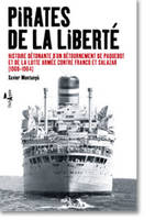 Pirates de la liberté, Histoire détonante d'un détournement de paquebot et de la lutte armée contre Franco et Salazar (1960-1964)