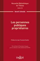 Les personnes publiques propriétaires. Volume 160 - 1re ed.